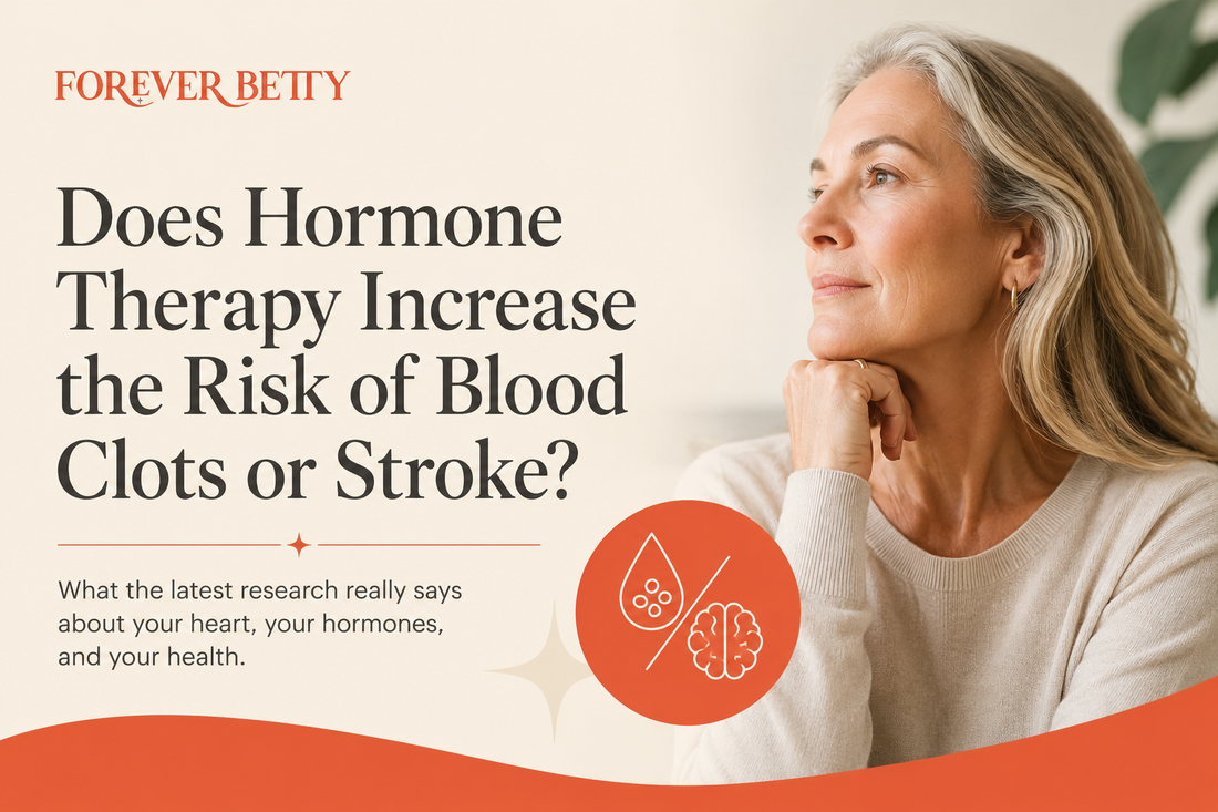 Does Hormone Therapy Increase the Risk of Blood Clots or Stroke?